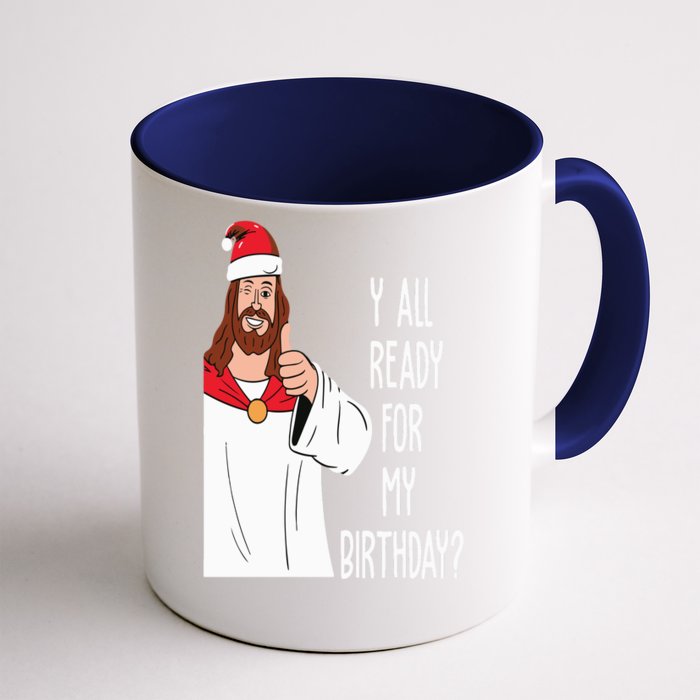 Jesus Birthday Funny Christmas Front & Back Coffee Mug