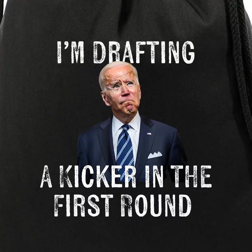 Joe Biden Funny Im Drafting A Kicker In The 1st Round Gift Drawstring Bag