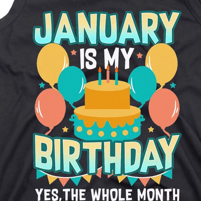 January Birthday Funny January is my Birthday Tank Top