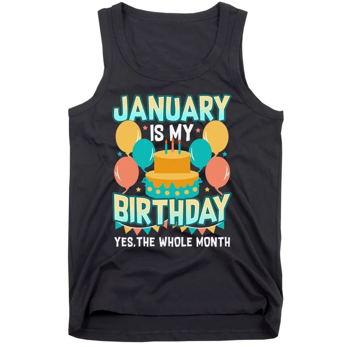 January Birthday Funny January is my Birthday Tank Top