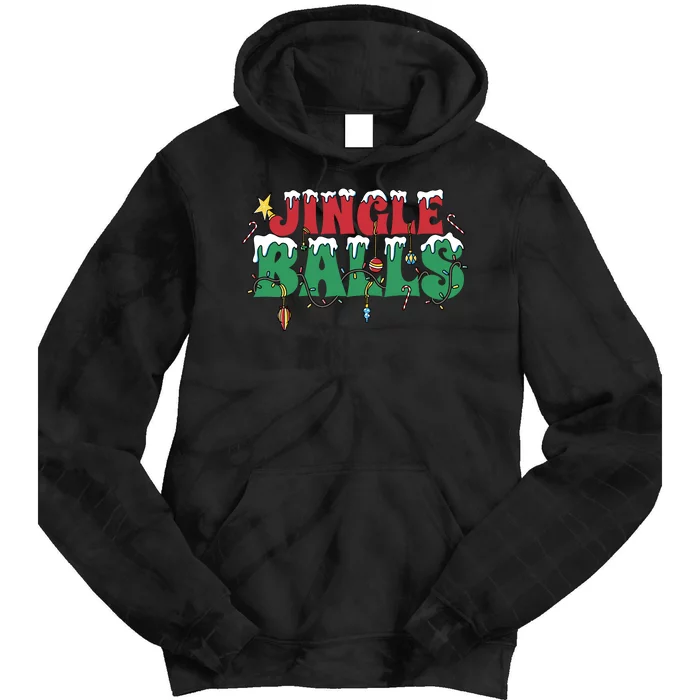 Jingle Balls Funny Christmas Holiday Tie Dye Hoodie