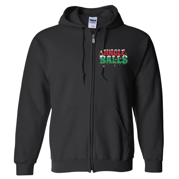 Jingle Balls Funny Christmas Holiday Full Zip Hoodie