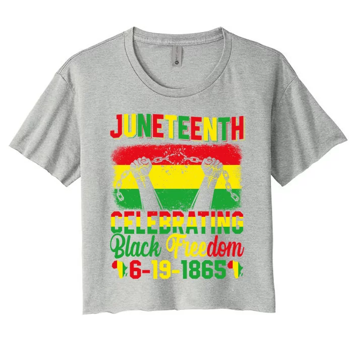 Juneteenth Black Freedom 1865 Celebrating Black History Meaningful Gift Women's Crop Top Tee