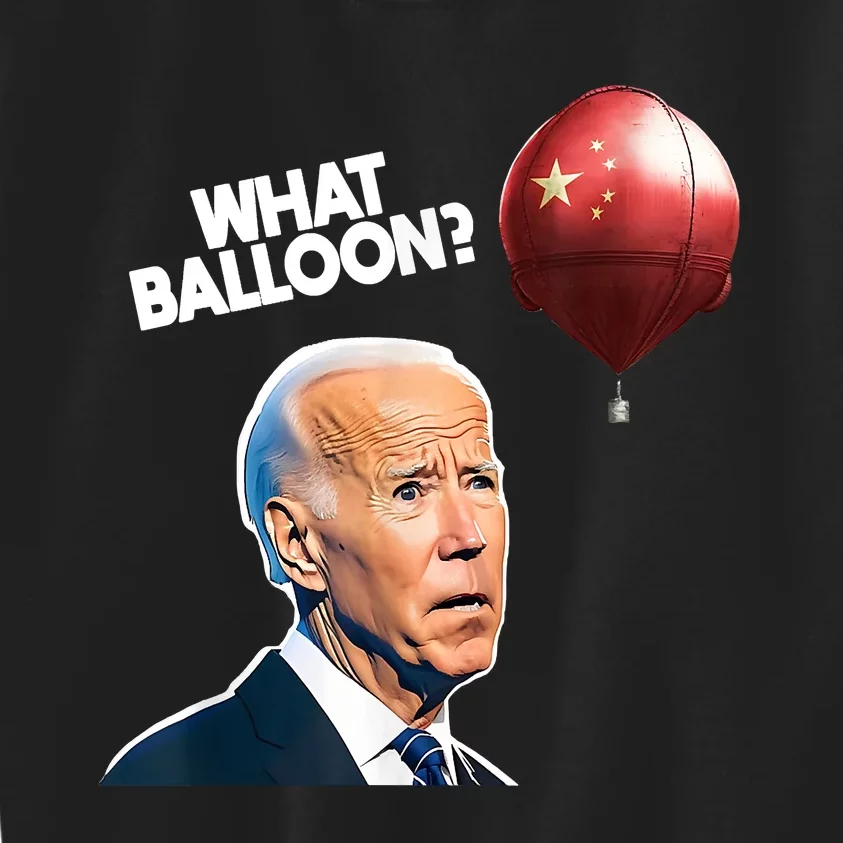 Joe Biden Funny Chinese Spy Balloon What Balloon Kids Sweatshirt