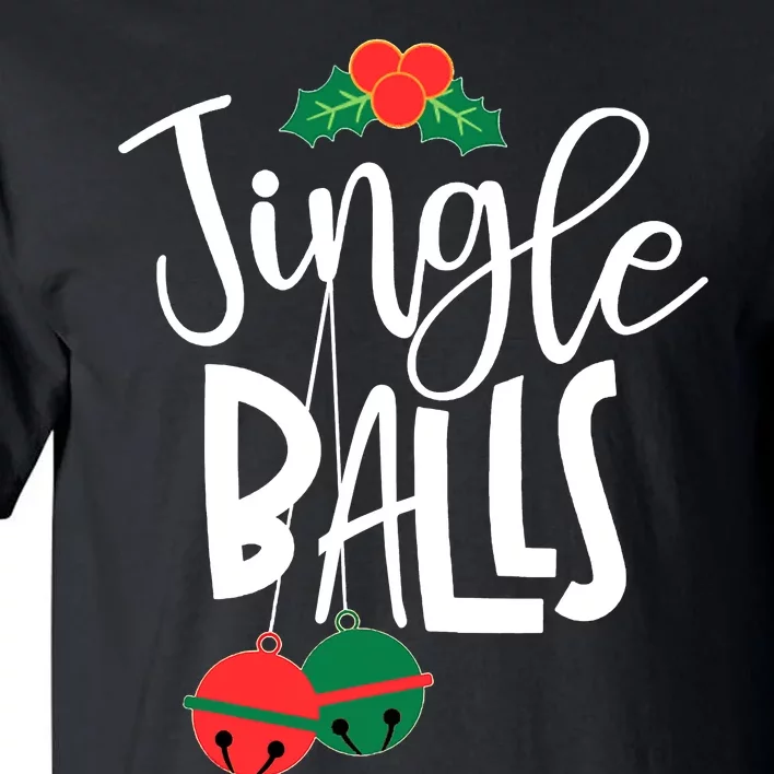 Jingle Balls Funny Couple Matching Christmas Pjs Tall T-Shirt