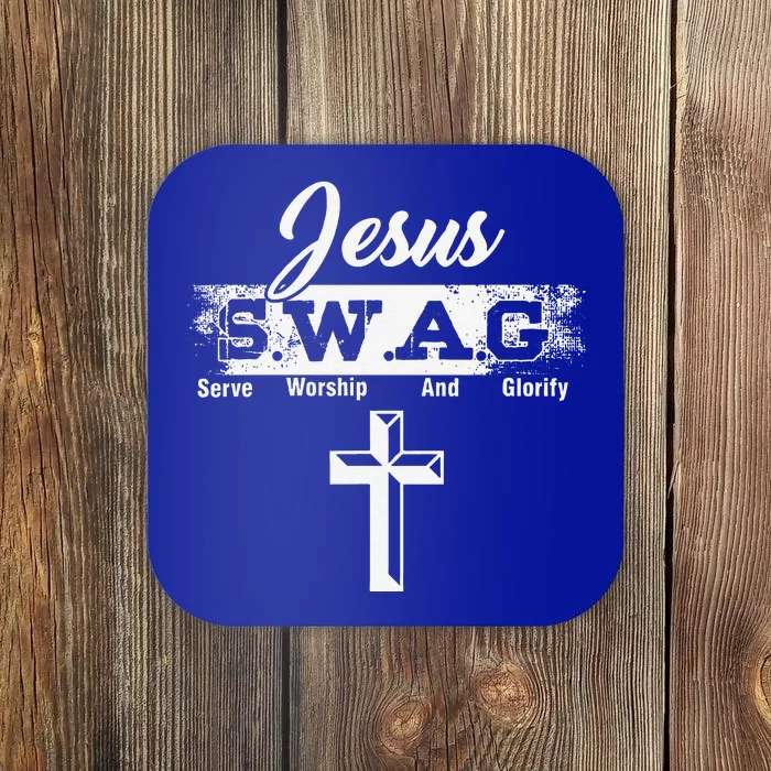 Jesus Believer God Worshiper SWAG Serve Worship And Glorify Coaster