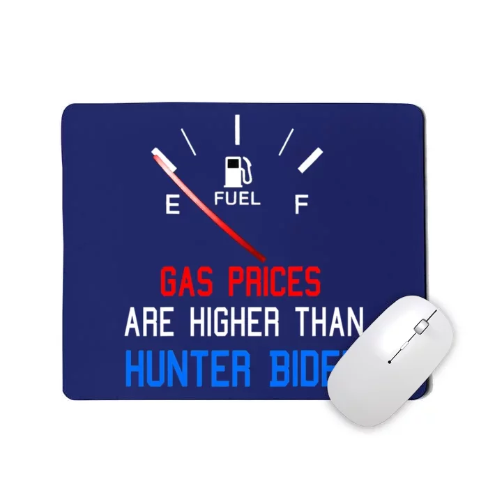 Joe Biden Gas Prices Are Higher Than Hunter Worst President Mousepad