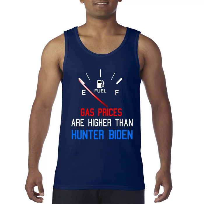 Joe Biden Gas Prices Are Higher Than Hunter Worst President Tank Top