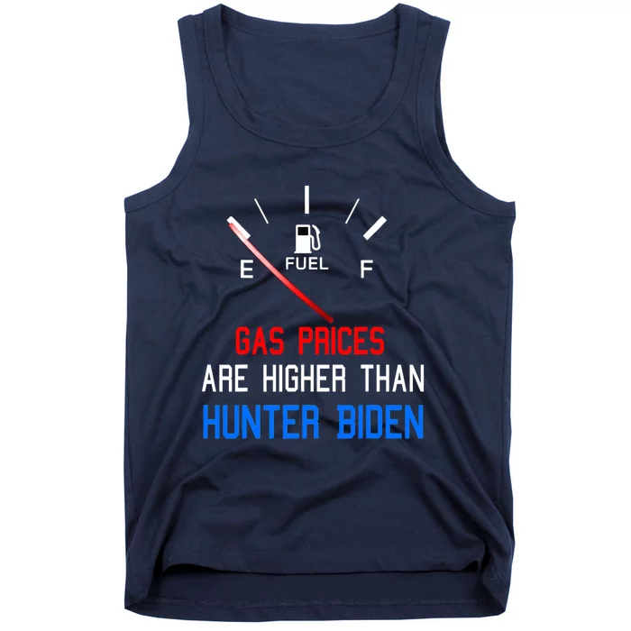 Joe Biden Gas Prices Are Higher Than Hunter Worst President Tank Top