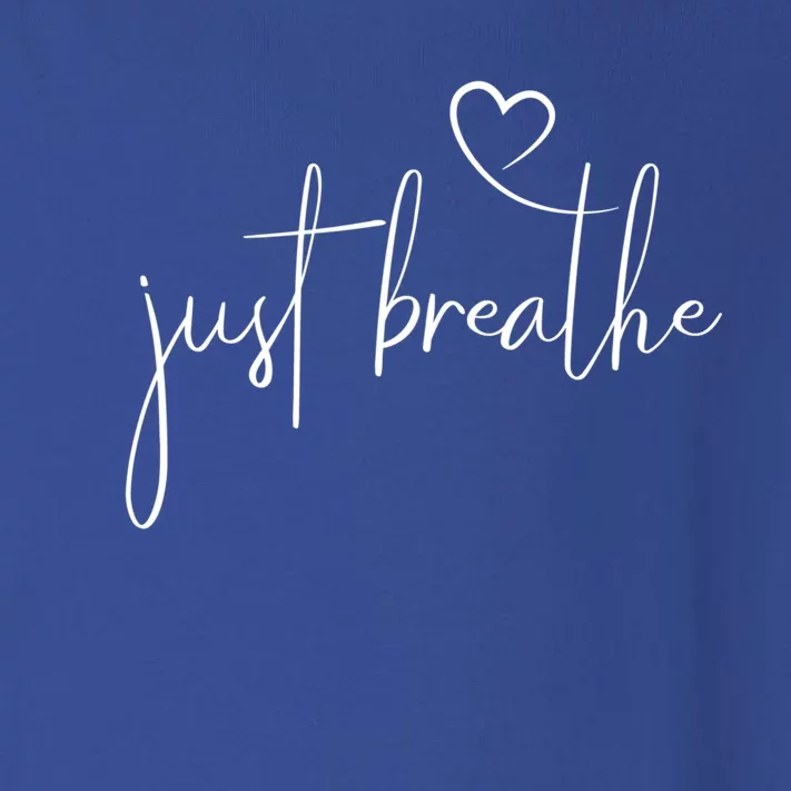 Just Breathe Gift Simple Hand Lettered Calligraphy With A Heart Cool Gift Toddler Long Sleeve Shirt