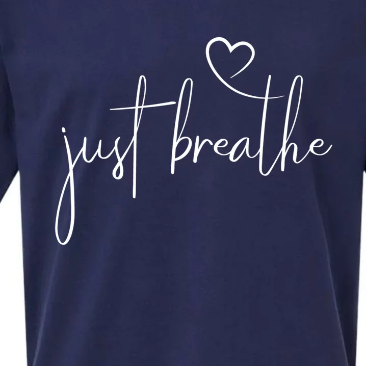 Just Breathe Gift Simple Hand Lettered Calligraphy With A Heart Cool Gift Sueded Cloud Jersey T-Shirt