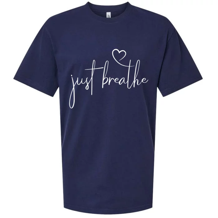 Just Breathe Gift Simple Hand Lettered Calligraphy With A Heart Cool Gift Sueded Cloud Jersey T-Shirt