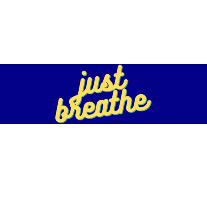 Just Breathe Gift Bumper Sticker