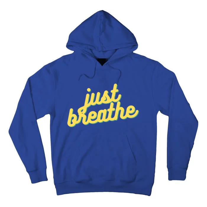 Just Breathe Gift Tall Hoodie