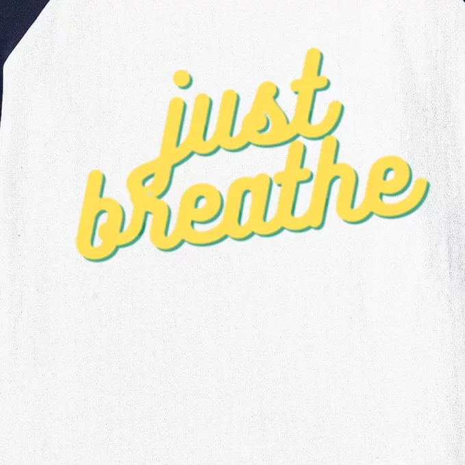 Just Breathe Gift Baseball Sleeve Shirt