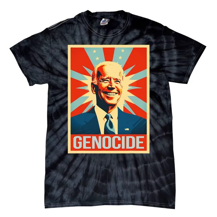 Joe Biden Genocide Anti Biden Tie-Dye T-Shirt