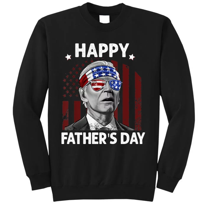 Joe Biden Happy Father's Day For Funny 4th Of July Tall Sweatshirt