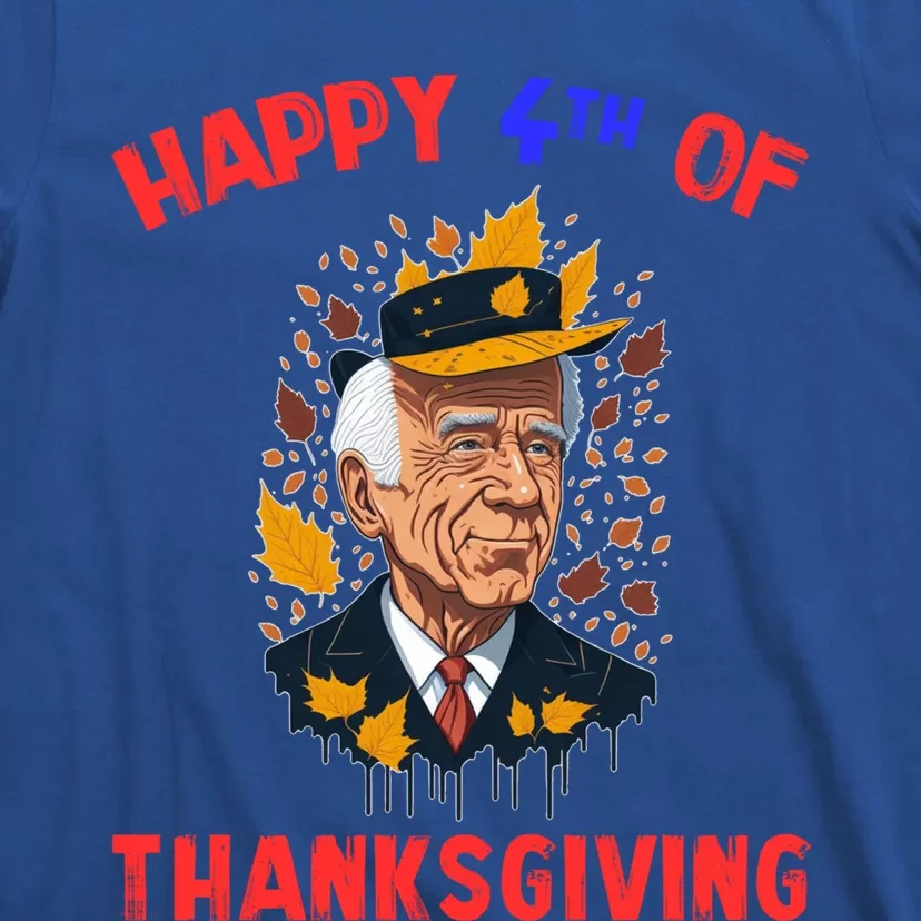 Joe Biden Happy 4th Of Thanksgiving Funny 4th Of July Gift T-Shirt