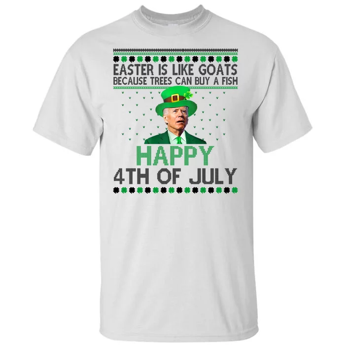 Joe Biden Happy 4th Of July Confused St Patricks Day Funny Tall T-Shirt