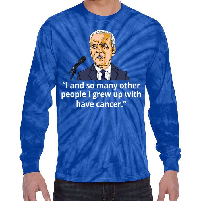 Joe Biden Has Cancer Announcement Tie-Dye Long Sleeve Shirt