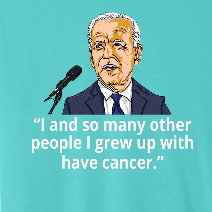 Joe Biden Has Cancer Announcement ChromaSoft Performance T-Shirt