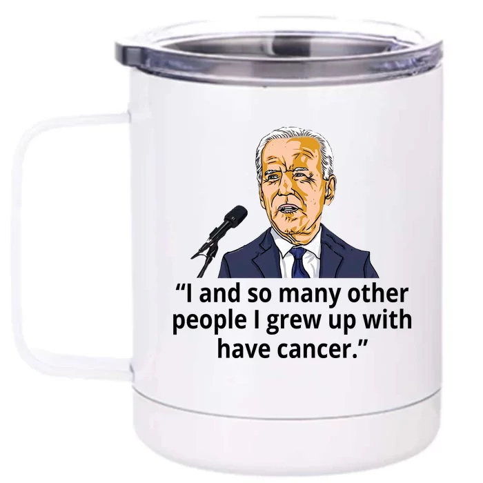 Joe Biden Has Cancer Announcement Front & Back 12oz Stainless Steel Tumbler Cup