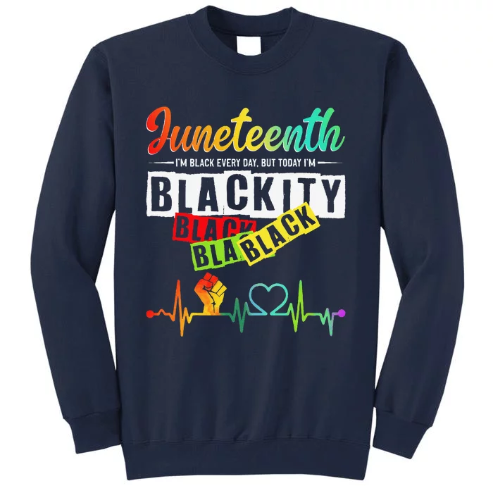 Juneteenth Blackity Heartbeat Black History African America Tall Sweatshirt