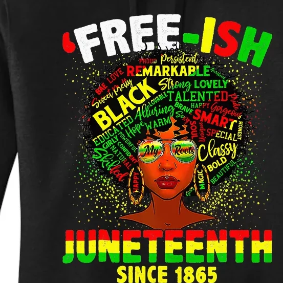 Juneteenth Black History Black  Afro Freeish Since 1865 Women's Pullover Hoodie