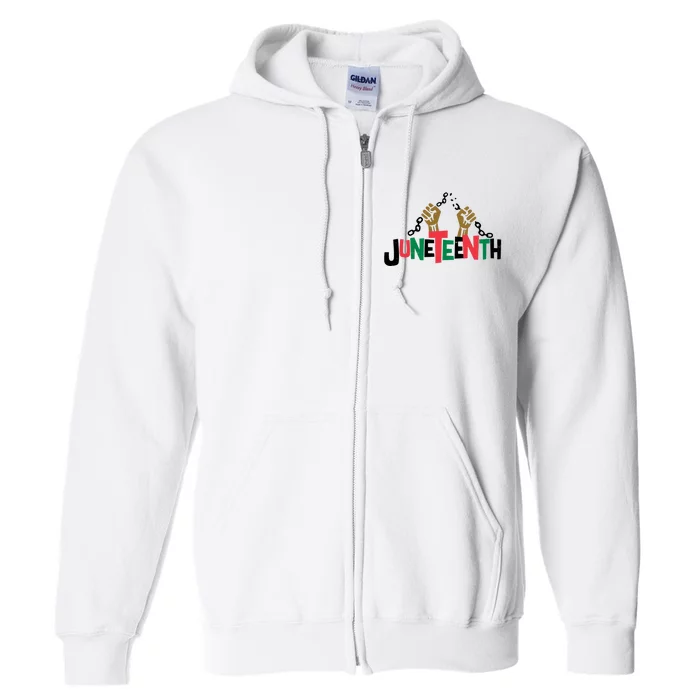 Juneteenth Black History Month Freedom Full Zip Hoodie