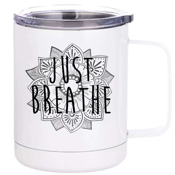 Just Breathe Henna Flower Yoga Gift Front & Back 12oz Stainless Steel Tumbler Cup