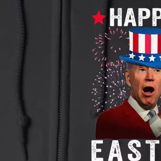 Joe Biden Happy Easter 4th Of July For Funny Independent Day Full Zip Hoodie