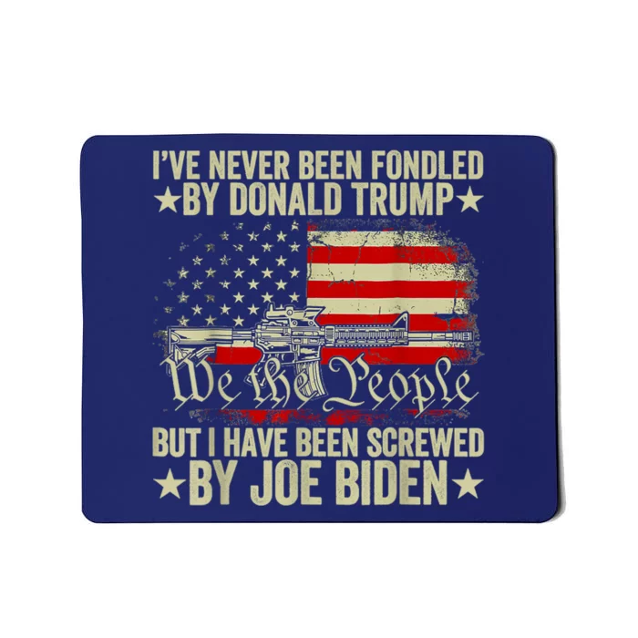 Joe Biden Has Screwed Me Mousepad