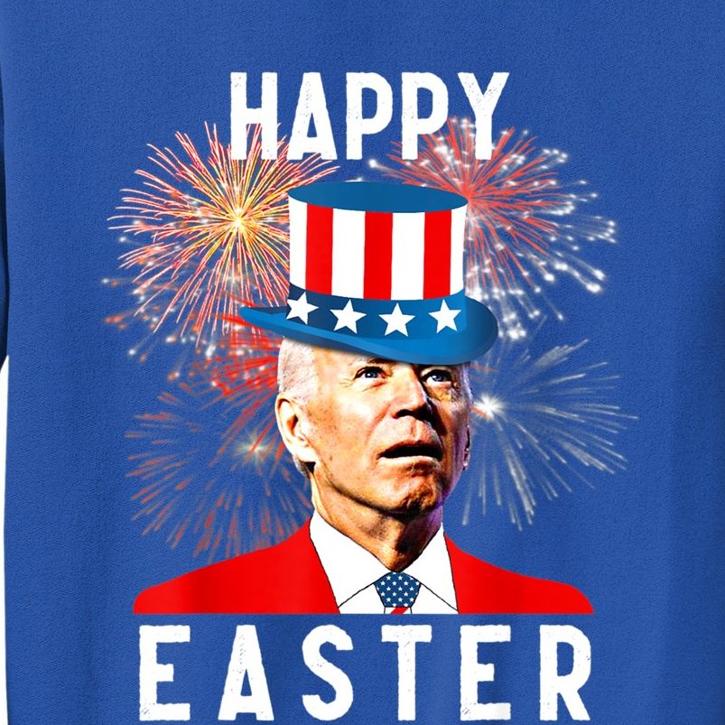 Joe Biden Happy Easter For Funny 4th Of July Tall Sweatshirt