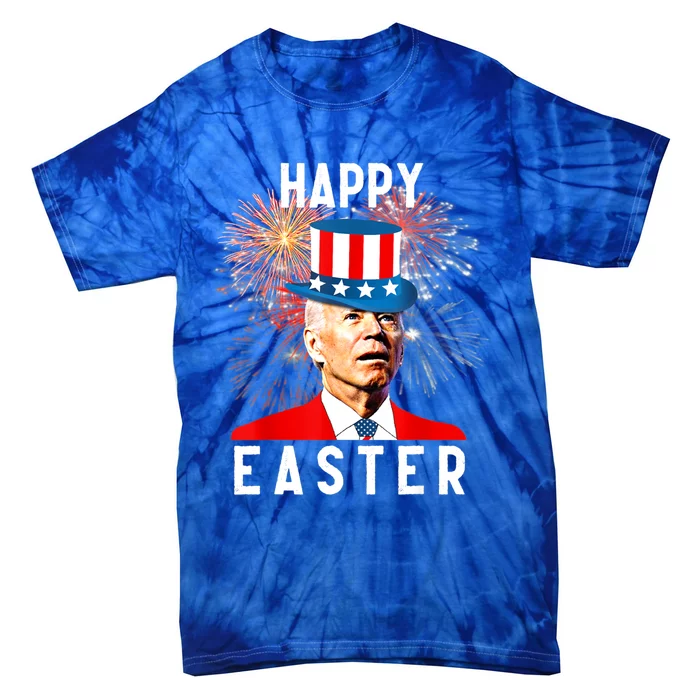 Joe Biden Happy Easter For Funny 4th Of July Tie-Dye T-Shirt