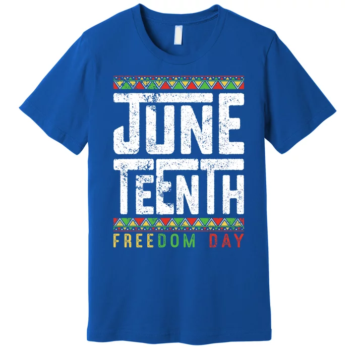 Juneteenth Black History African Blm Melanin Freedom Day Gift Premium T-Shirt