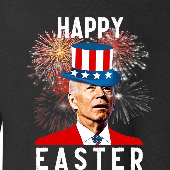 Joe Biden Happy Easter For Funny 4th Of July Toddler Sweatshirt