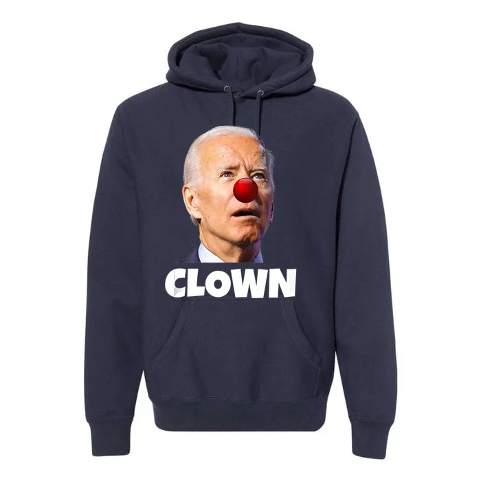 Joe Biden Is A Clown, Joe Biden Is An Idiot Premium Hoodie