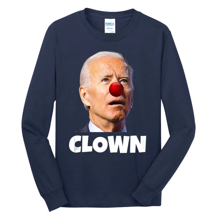 Joe Biden Is A Clown, Joe Biden Is An Idiot Tall Long Sleeve T-Shirt