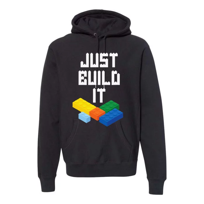 Just Build It Master Builder Building Blocks Toy Bricklayer Premium Hoodie