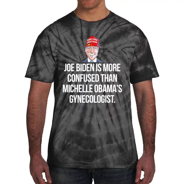 Joe Biden Is More Confused Than Michelle Obamas Gynecologis Tie-Dye T-Shirt