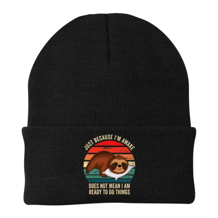 Just Because IM Awake DoesnT Mean IM Ready To Do Things Knit Cap Winter Beanie