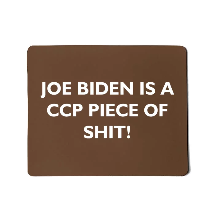 Joe Biden is a CCP Piece of Mousepad