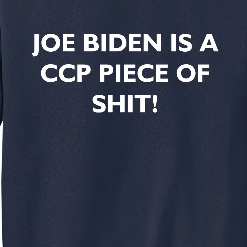 Joe Biden is a CCP Piece of Sweatshirt