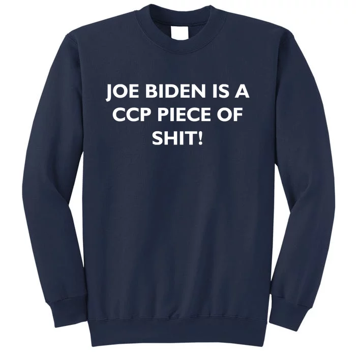 Joe Biden is a CCP Piece of Sweatshirt