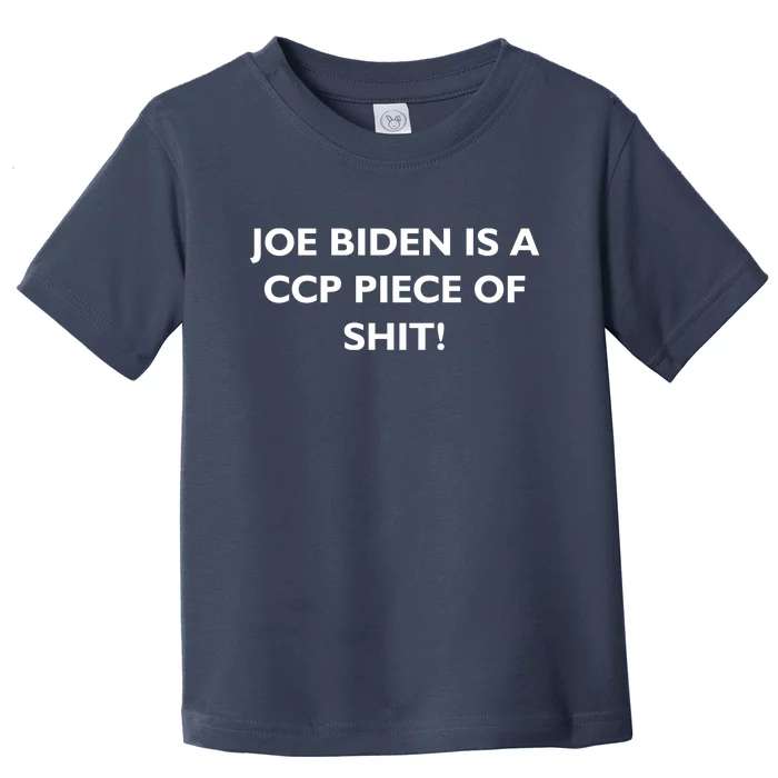 Joe Biden is a CCP Piece of Toddler T-Shirt