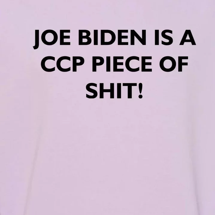 Joe Biden is a CCP Piece of Garment-Dyed Sweatshirt