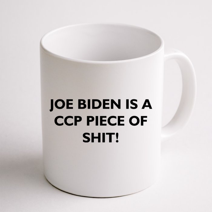 Joe Biden is a CCP Piece of Front & Back Coffee Mug