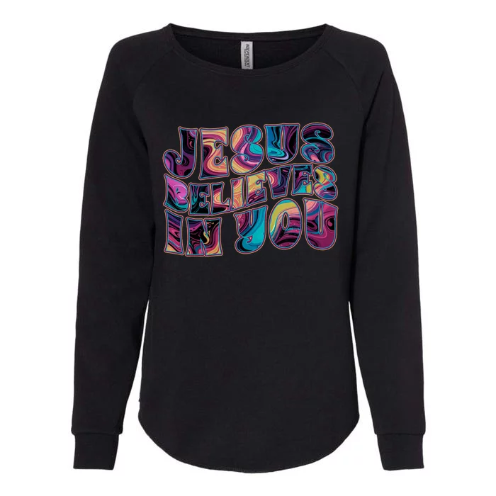 Jesus Believes In You Womens California Wash Sweatshirt