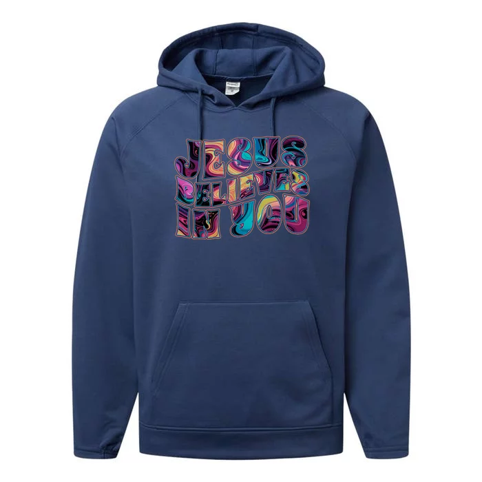 Jesus Believes In You Performance Fleece Hoodie