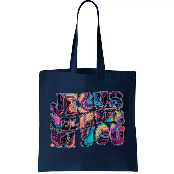 Jesus Believes In You Tote Bag